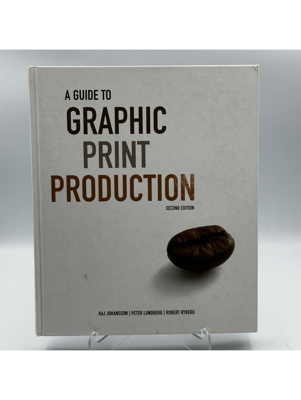 A Guide To Graphic Print Production Second Edition Hardcover Johansson Lundberg